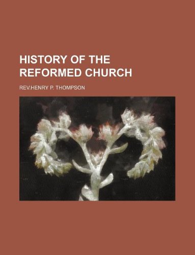 9781130561487: HISTORY OF THE REFORMED CHURCH