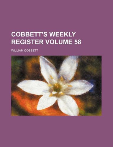 Cobbett's weekly register Volume 58 (9781130564914) by William Cobbett