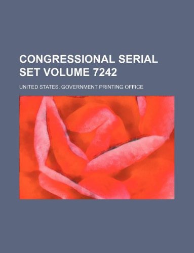 Congressional serial set Volume 7242 (9781130571066) by United States. Government Office