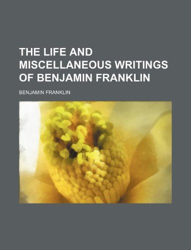 9781130581997: The Life and Miscellaneous Writings of Benjamin Franklin