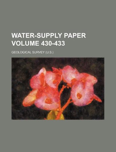Water-supply paper Volume 430-433 (9781130582789) by Geological Survey