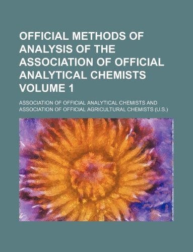 9781130599961: Official methods of analysis of the Association of Official Analytical Chemists Volume 1