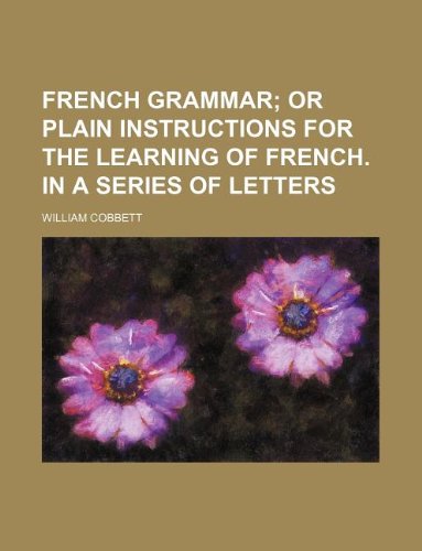 French grammar (9781130611984) by William Cobbett