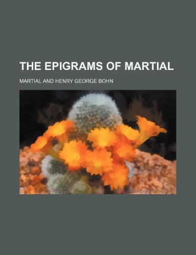 The Epigrams of Martial (9781130613476) by Martial