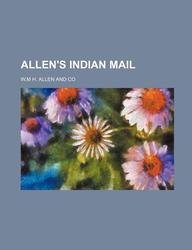 9781130615586: Allen's Indian Mail