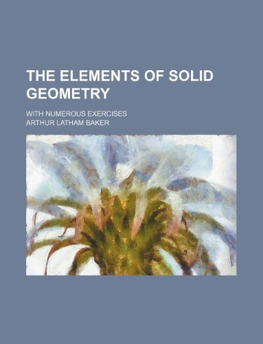 9781130616002: The elements of solid geometry; with numerous exercises