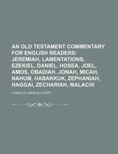 An Old Testament Commentary for English Readers (9781130621303) by Charles John Ellicott