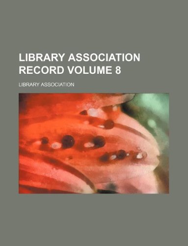 9781130622775: Library Association Record Volume 8