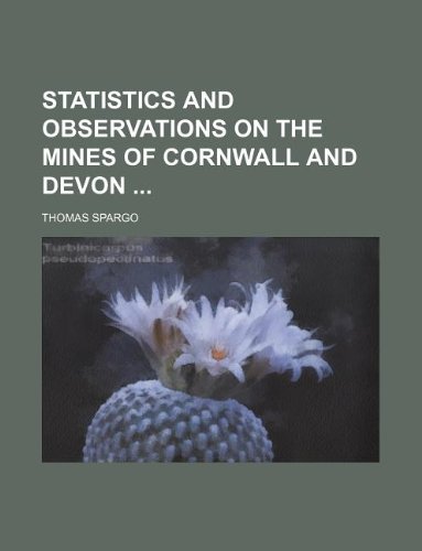9781130636147: Statistics and observations on the mines of Cornwall and Devon