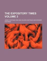 The Expository Times Volume 3 (9781130637229) by James Hastings