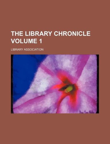 The library chronicle Volume 1 (9781130644630) by Library Association