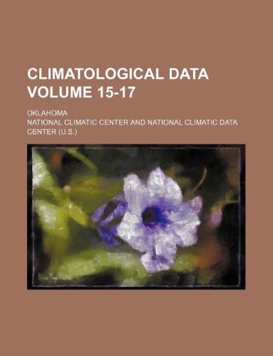 Climatological data Volume 15-17 ; Oklahoma (9781130667943) by National Climatic Center