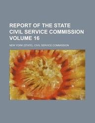 9781130669985: Report of the State Civil Service Commission Volume 16