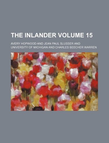 The Inlander Volume 15 (9781130710779) by Avery Hopwood