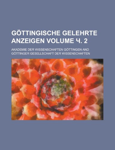 Gottingische Gelehrte Anzeigen Volume . 2 (Paperback) - Akademie Der Gottingen