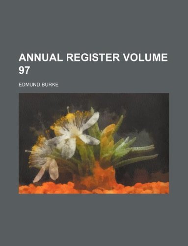 Annual Register Volume 97 (9781130721546) by Edmund III Burke Edmund Burke