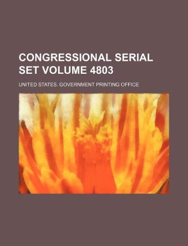 Congressional serial set Volume 4803 (9781130722420) by United States Government Office