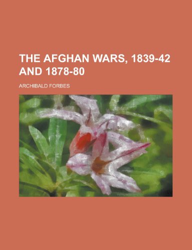 9781130739572: The Afghan Wars, 1839-42 and 1878-80