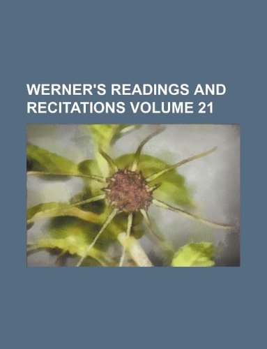 9781130741445: Werner's readings and recitations Volume 21