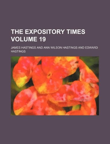 The Expository times Volume 19 (9781130763157) by James Hastings