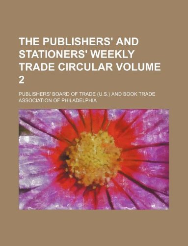 9781130766035: The Publishers' and stationers' weekly trade circular Volume 2