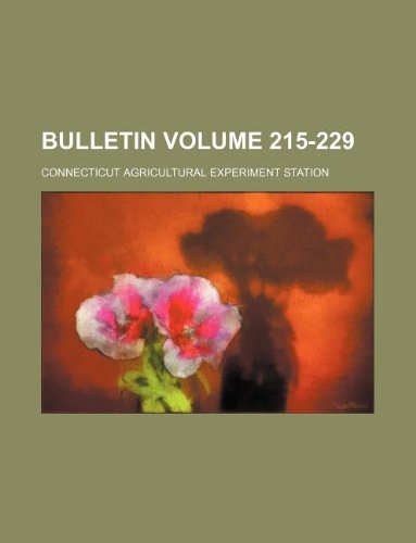 Bulletin Volume 215-229 (9781130777079) by Connecticut Agricultural Station