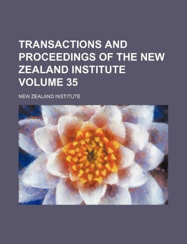 9781130789935: Transactions and proceedings of the New Zealand Institute Volume 35