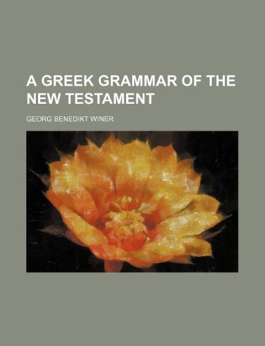 9781130795455: A Greek Grammar of the New Testament