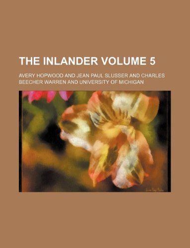 The Inlander Volume 5 (9781130806403) by Avery Hopwood