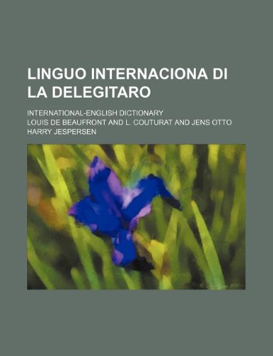 9781130812664: Linguo internaciona di la delegitaro; International-English Dictionary