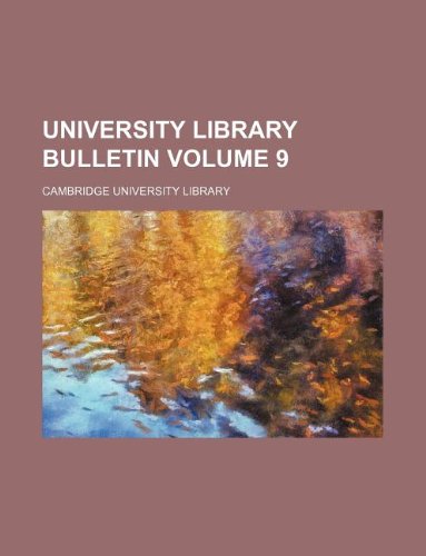 University Library bulletin Volume 9 (9781130816921) by Cambridge University Library
