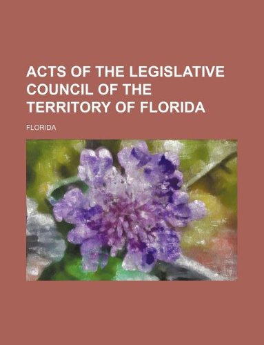 9781130820447: Acts of the Legislative Council of the Territory of Florida