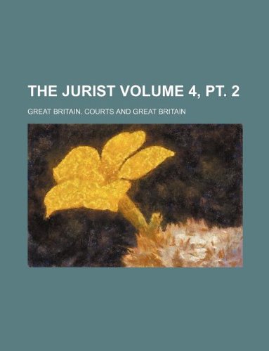 The jurist Volume 4, pt. 2 (9781130828689) by Great Britain. Courts