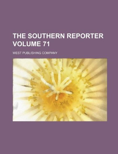 The southern reporter Volume 71 (9781130830446) by West Publishing Company