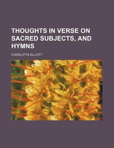 9781130833232: Thoughts in Verse on Sacred Subjects, and Hymns