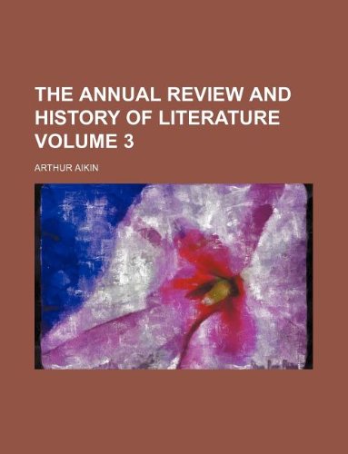 The Annual Review and History of Literature Volume 3 (9781130840711) by Arthur Aikin