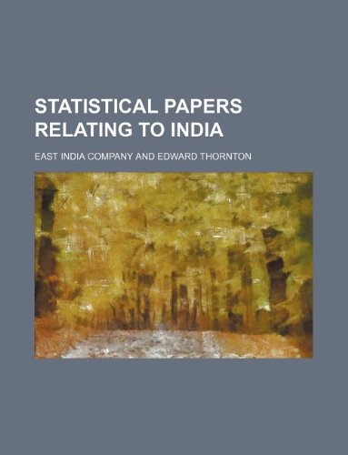 Statistical papers relating to India (9781130849608) by East India Company