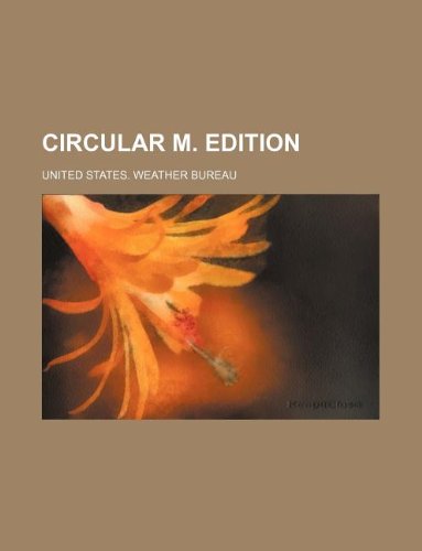 Circular M. Edition (9781130852158) by U.S. Weather Bureau
