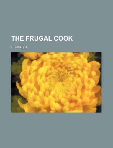 The frugal cook (9781130861143) by E. Carter
