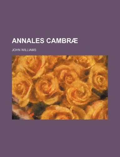 Annales Cambrae (9781130865004) by John Williams