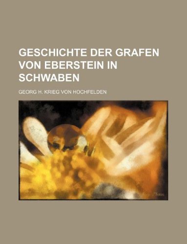 9781130870305: Geschichte der Grafen von Eberstein in Schwaben