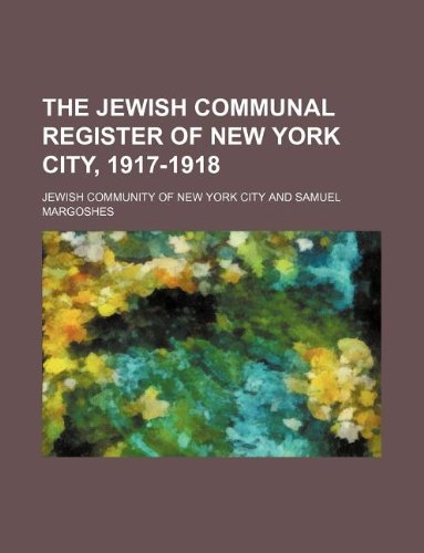 9781130885200: The Jewish communal register of New York city, 1917-1918