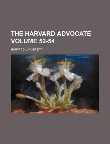 The Harvard advocate Volume 52-54 (9781130905434) by Harvard University