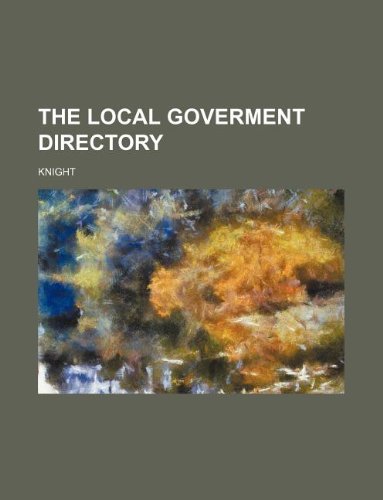 The Local Goverment Directory (9781130922677) by Jim Knight