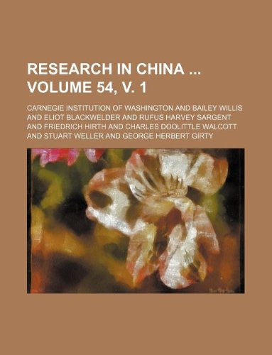 Research in China Volume 54, v. 1 (9781130933550) by Carnegie Institution Of Washington