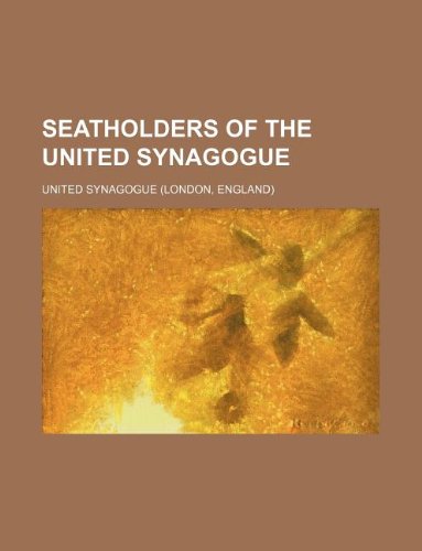 Seatholders of the United Synagogue (9781130936230) by United Synagogue