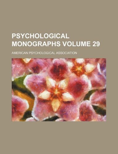 Psychological monographs Volume 29 (9781130958409) by American Psychological Association