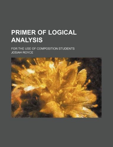 9781130964059: Primer of logical analysis; for the use of composition students