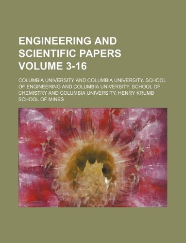 Engineering and scientific papers Volume 3-16 (9781130978421) by Columbia University