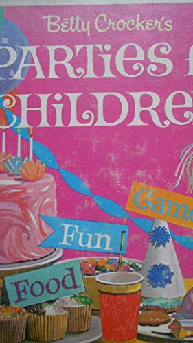 Imagen de archivo de Betty Crocker's Parties For Children a la venta por HPB-Emerald